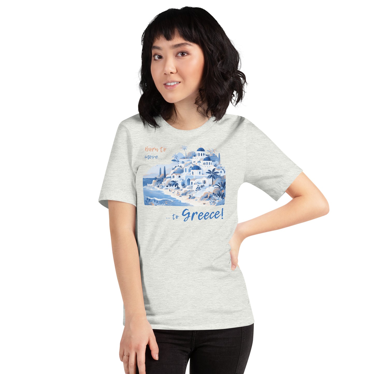 Born to move to Greece! On White. Unisex t-shirt for a GREEK Dream!